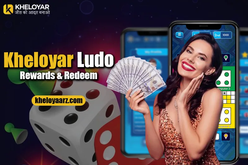 How to Redeem Rewards from Your Kheloyar Ludo ID
