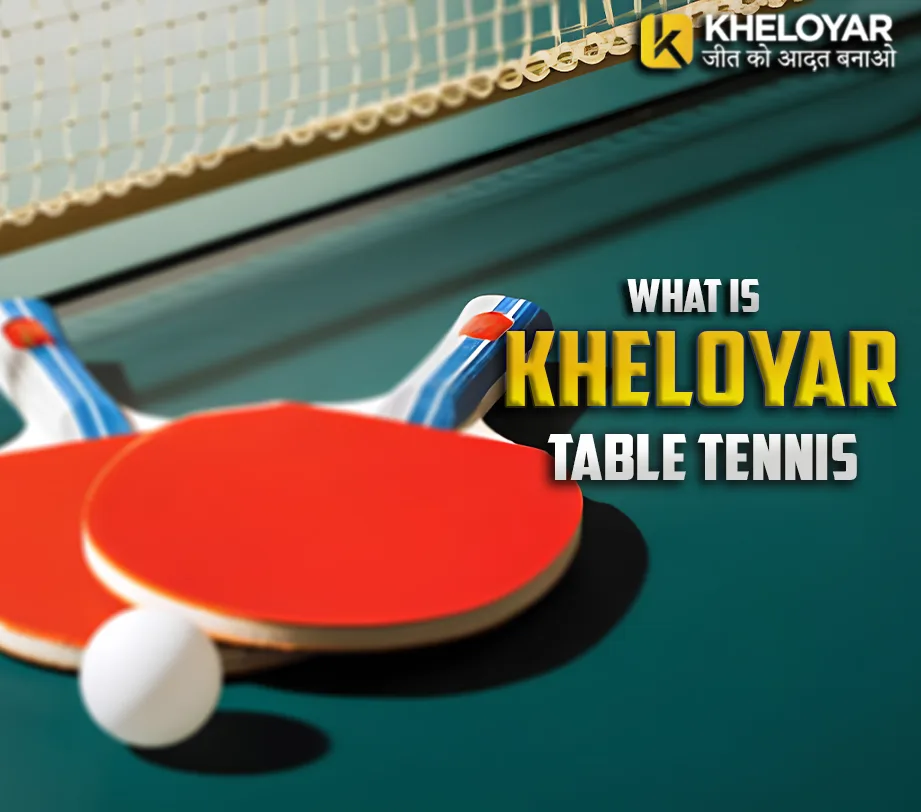What is Kheloyar Table Tennis