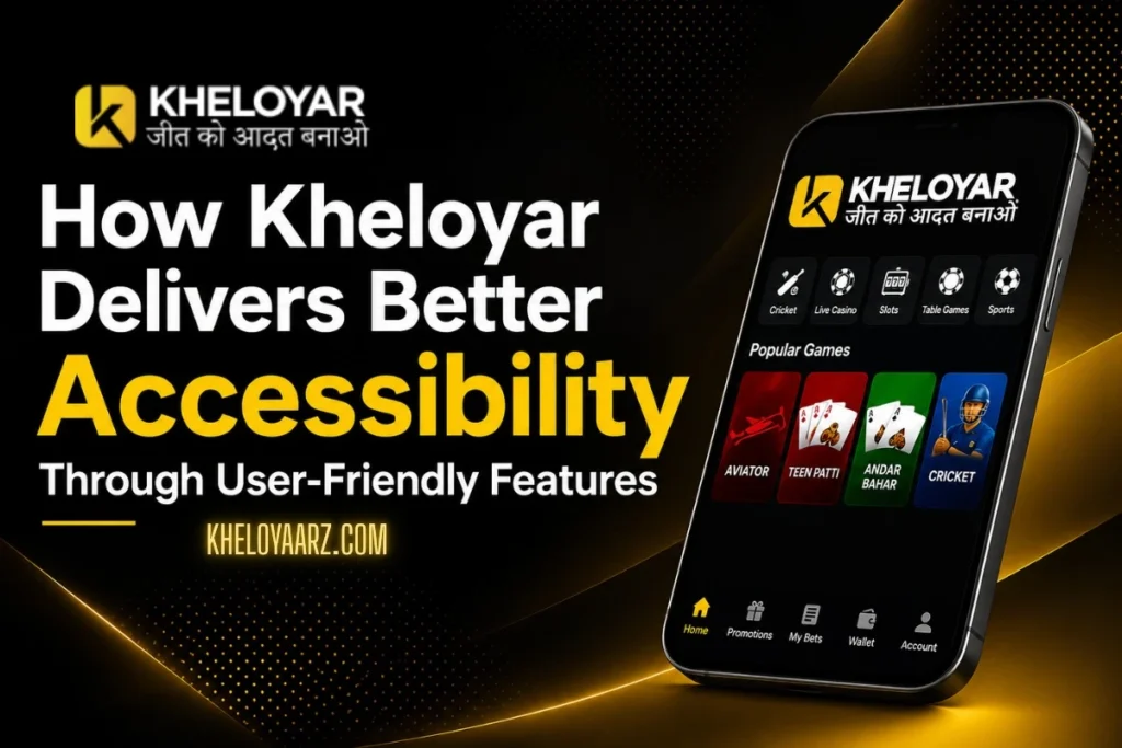 Promotional banner for Kheloyar featuring a black-and-gold design with the headline “How Kheloyar Delivers Better Accessibility Through User-Friendly Features.” The Kheloyar logo appears at the top left, while a smartphone mockup on the right displays the Kheloyar app interface with gaming categories such as Cricket, Live Casino, Slots, Table Games, and Sports. Popular game tiles including Aviator, Teen Patti, Andar Bahar, and Cricket are shown on the screen. The website URL “kheloyaarz.com” is displayed below the headline, with golden light effects and modern graphic elements creating a sleek, professional appearance.